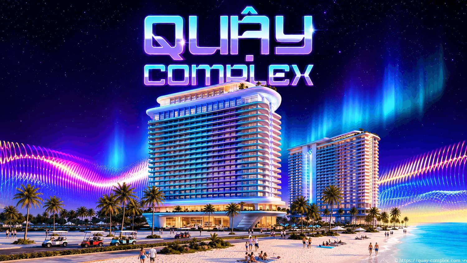 Quậy Complex khu phức hợp giải trí ven biển tại TPHCM